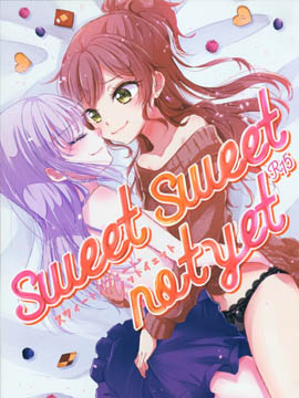 sweet sweet not yet海报