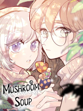 Mushroom Soup 蘑菇汤海报